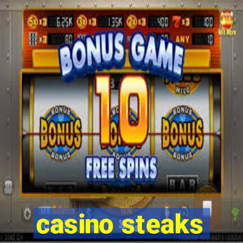 casino steaks